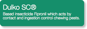 Dulko SC® Based insecticide Fipronil which acts by contact and ingestion control chewing pests.