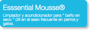 Esssential Mousse® Limpiador y acondicionador para “ baño en seco “ útil en el aseo frecuente en perros y gatos.