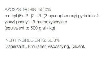  AZOXYSTROBIN: 50.0% methyl (E) -2- {2- [6- (2-cyanophenoxy) pyrimidin-4-yloxy] phenyl} -3-methoxyacrylate (equivalent to 500 g ai / kg) INERT INGREDIENTS: 50.0% Dispersant , Emulsifier, viscosifying, Diluent.