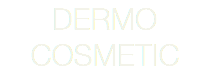 DERMO COSMETIC