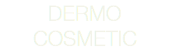 DERMO COSMETIC