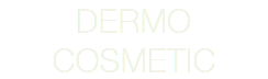 DERMO COSMETIC