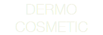 DERMO COSMETIC