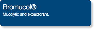 Bromucol® Mucolytic and expectorant.