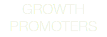 GROWTH PROMOTERS