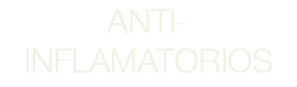 ANTI-INFLAMATORIOS