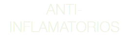 ANTI-INFLAMATORIOS