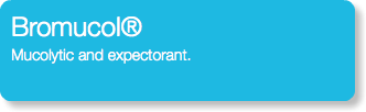 Bromucol® Mucolytic and expectorant.